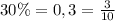 30\%=0,3=\frac3{10}