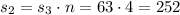 s_2=s_3\cdot n=63\cdot4=252