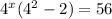 4^{x} (4 ^{2} -2) = 56