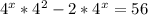 4^{x} * 4^{2}-2* 4^{x} =56