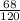 \frac{68}{120}