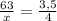 \frac{63}{x}= \frac{3,5}{4}