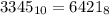 3345_{10}=6421_{8}