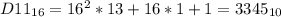 D11_{16}=16^2*13+16*1+1=3345_{10}