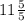 11\frac{5}{5}