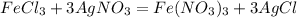 FeCl_3 + 3AgNO_3 = Fe(NO_3)_3 + 3AgCl