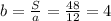 b= \frac{S}{a} = \frac{48}{12} =4