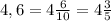 4,6=4 \frac{6}{10}=4 \frac{3}{5}