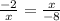 \frac{-2}{x}= \frac{x}{-8}