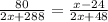 \frac{80}{2x + 288} = \frac{x-24}{2x+48}