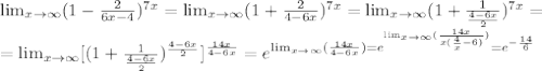 \lim_{x \to \infty} (1-\frac{2}{6x-4})^{7x}= \lim_{x \to \infty} (1+\frac{2}{4-6x})^{7x}=\lim_{x \to \infty} (1+\frac{1}{\frac{4-6x}{2}})^{7x}=\\=\lim_{x \to \infty} [(1+\frac{1}{\frac{4-6x}{2}})^{\frac{4-6x}{2}}]^\frac{14x}{4-6x}=e^ \lim_{x \to \infty} (\frac{14x}{4-6x})=e^\lim_{x \to \infty} (\frac{14x}{x(\frac{4}{x}-6)})}=e^{-\frac{14}{6}}