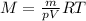 M = \frac{m}{pV}RT