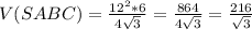 V(SABC) = \frac{12^2*6}{4 \sqrt{3}}= \frac{864}{4 \sqrt{3} }= \frac{216}{ \sqrt{3}}