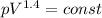 pV^{1.4} =const