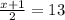 \frac{x+1}{2} =13