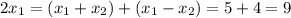 2x_1=(x_1+x_2)+(x_1-x_2)=5+4=9