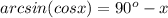 arcsin(cosx)=90^{o}-x