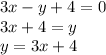 3x-y+4=0\\&#10;3x+4=y\\&#10;y=3x+4