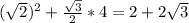 (\sqrt{2})^2 + \frac{ \sqrt{3} }{2}*4 =2+2 \sqrt{3}