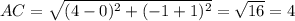 AC= \sqrt{(4-0) ^{2}+(-1+1) ^{2} } = \sqrt{16} =4