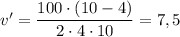 v' = \dfrac{100 \cdot (10 - 4)}{2 \cdot 4 \cdot 10} = 7,5