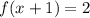 f(x+1)=2