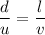 \dfrac{d}{u} = \dfrac{l}{v}