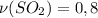 \nu(SO_2)=0,8