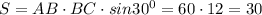 S=AB\cdot BC\cdot sin30^0=60\cdot \frqac{1}{2}=30