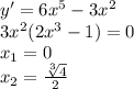 y'=6x^5-3x^2 \\ 3x^2(2x^3-1)=0 \\ x_1=0 \\ x_2= \frac{ \sqrt[3]{4} }{2}