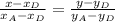 \frac{x-x_D}{x_A-x_D}= \frac{y-y_D}{y_A-y_D}