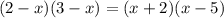 (2-x)(3-x)=(x+2)(x-5)