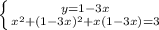 \left \{ {{y=1-3x} \atop {x^{2}+(1-3x)^{2}+x(1-3x)=3 }} \right.