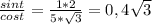 \frac{sint}{cost} = \frac{1*2}{ 5* \sqrt{3} } = 0,4 \sqrt{3}