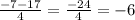 \frac{-7-17}{4} = \frac{-24}{4} = -6