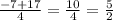 \frac{-7+17}{4} = \frac{10}{4} = \frac{5}{2}