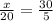 \frac{x}{20} = \frac{30}{5}