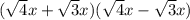 ( \sqrt{4}x+ \sqrt{3}x)( \sqrt{4}x- \sqrt{3}x)