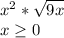 x^2*\sqrt{9x} \\ x \geq 0