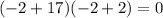 (-2+17)(-2+2)=0