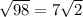 \sqrt{98}=7 \sqrt{2}