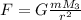 F=G \frac{mM_3}{r^2}