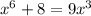 x^{6} +8=9 x^{3}