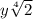 y \sqrt[4]{2}