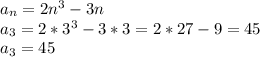 a_n=2n^3-3n \\ a_3=2*3^3-3*3=2*27-9=45 \\ a_3=45