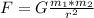 F=G \frac{m_1*m_2}{r^2}