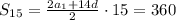 S_{15}= \frac{2a_1+14d}{2} \cdot15=360