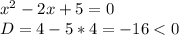 x^2-2x+5=0\\D=4-5*4=-16