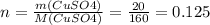 n= \frac{m(CuSO4)}{M(CuSO4)}= \frac{20}{160} =0.125