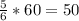 \frac{5}{6}*60=50